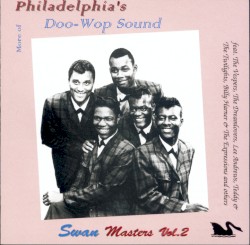 More of Philadelphia’s Doo-Wop Sound: Swan Masters, Vol. 2