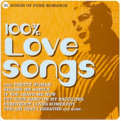 100% Love Songs: 21 Songs of Pure Romance