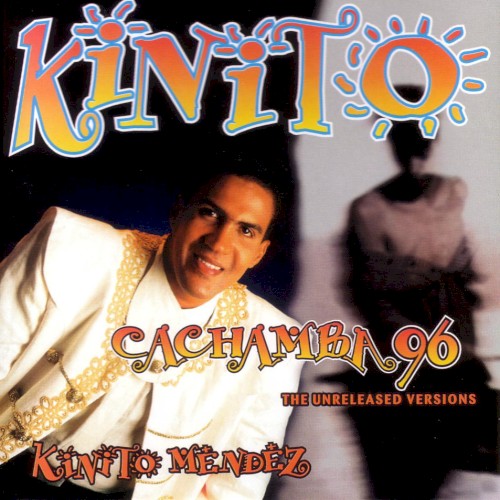 Cachamba 96: The Unreleased Versions