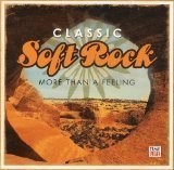 Classic Soft Rock: More Than a Feeling