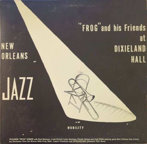 "Frog" and his Friends at Dixieland Hall