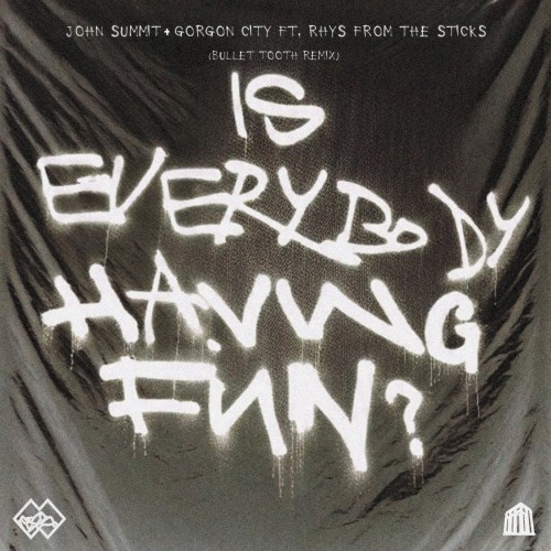 Is Everybody Having Fun? (bullet tooth remix)