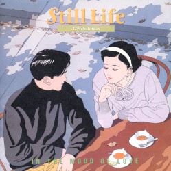 Still Life (22:54 Saturday)〜IN THE MOOD OF LOVE〜