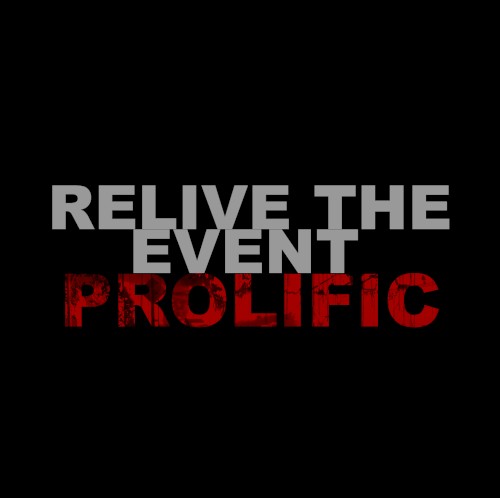 RELIVE THE EVENT: PROLIFIC