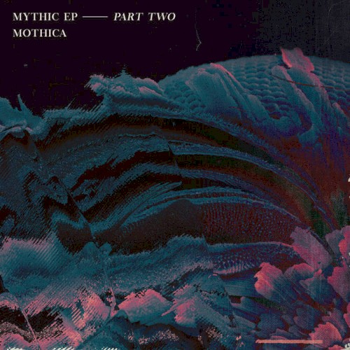 Mythic Part Two
