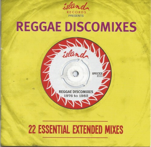 Island presents Reggae Discomixes: 22 Essential Extended Mixes