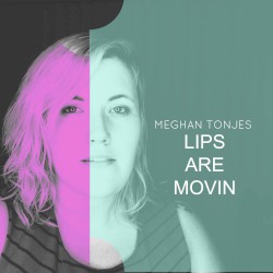 Lips Are Movin