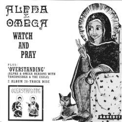 Watch and Pray & Overstanding