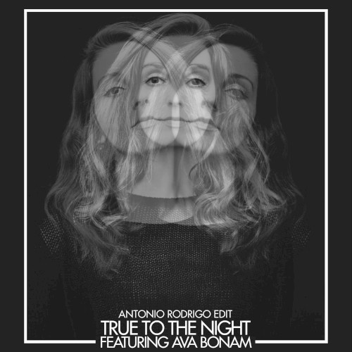 True to the Night (Antonio Rodrigo edit)