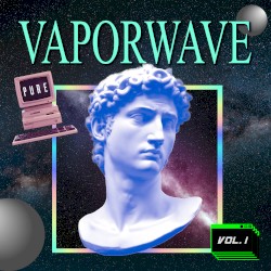 Pure Vaporwave Vol.1