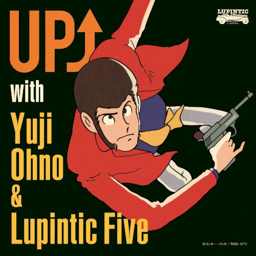 UP⤴︎ with Yuji Ohno & Lupintic Five