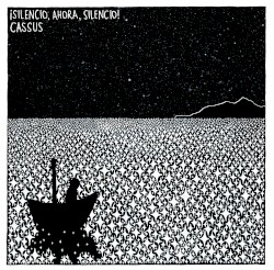 Cassus / ¡Silencio, Ahora, Silencio!