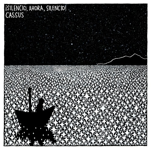 Cassus / ¡Silencio, Ahora, Silencio!