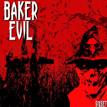 BAKER x EVIL