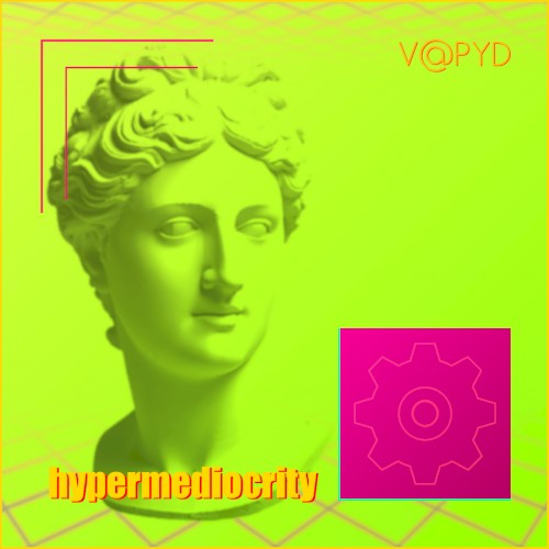 HYPERMEDIOCRITY