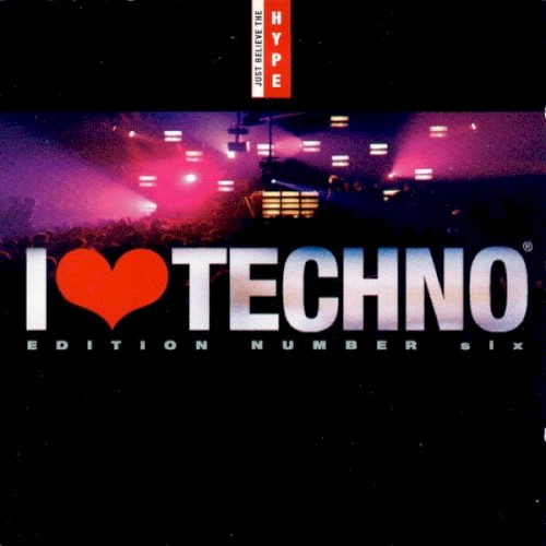 I ♥ Techno 6: Edition Number Six