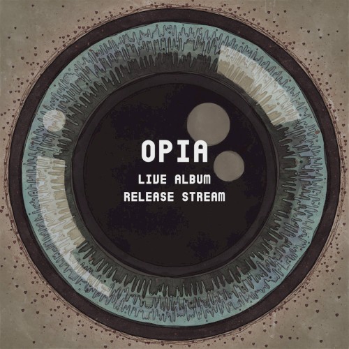 Opia Live Album Release Stream