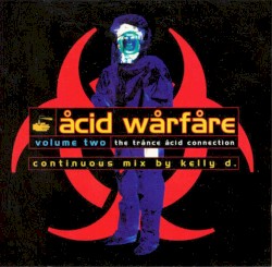 Acid Warfare Volume Two
