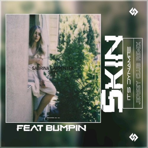 Skin (It’s Dynamite Jersey club remix)