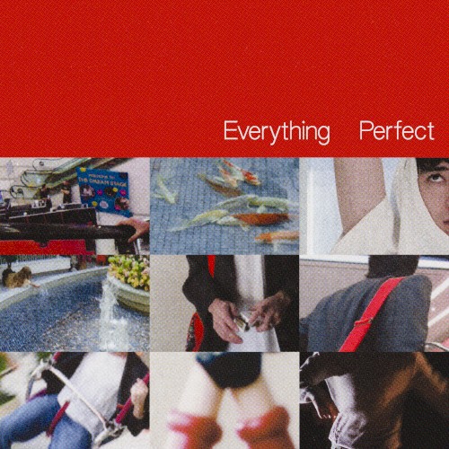 Everything Perfect