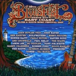The 18th Bluesfest: Blues & Roots Music Festival 2007