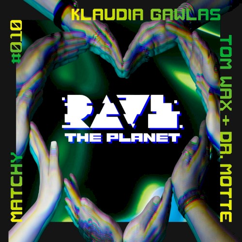 Rave The Planet: Supporter Series