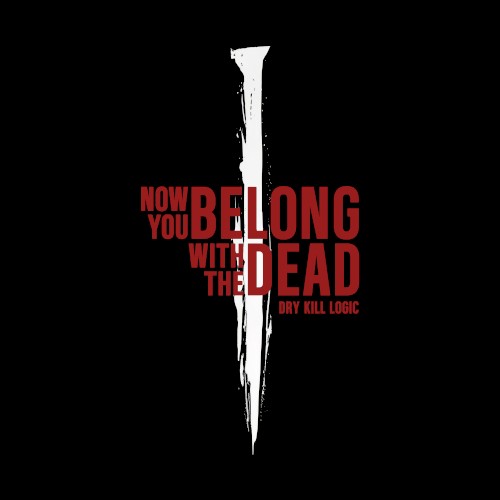 Now You Belong With the Dead