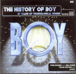 The History of Boy - 12 Years of Technological Sound