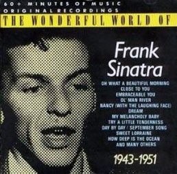 The Wonderful World of Frank Sinatra 1943–1951