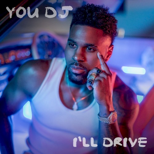 You DJ, I’ll Drive