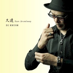 久遠 - Kuon - Far & Away