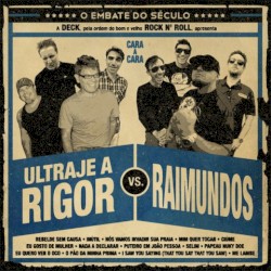 O embate do século: Ultraje a rigor vs. Raimundos