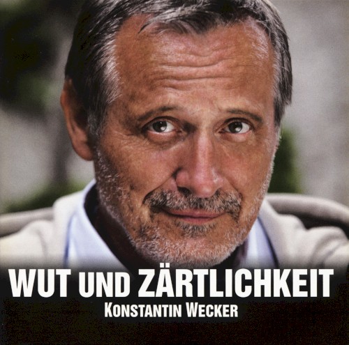 Wut und Zärtlichkeit