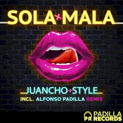 Sola mala (Alfonso Padilla remix)