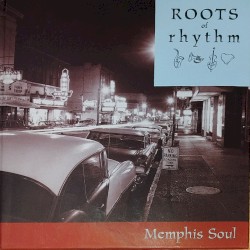 Roots of Rhythm: Memphis Soul
