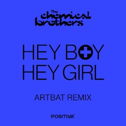 Hey Boy Hey Girl (ARTBAT Remix)