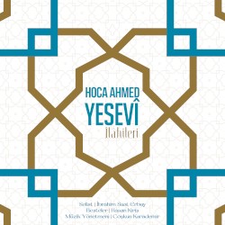 Hoca Ahmet Yesevi İlahileri