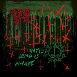 Until Demons Awake
