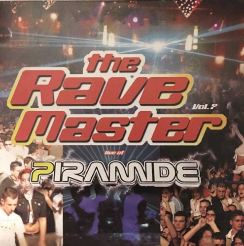 The Rave Master Vol. 7 Live At Piramide