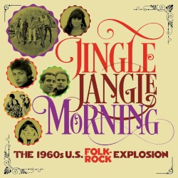 Jingle Jangle Morning: The 1960s U.S. Folk‐Rock Explosion