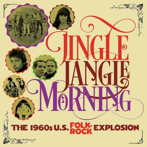 Jingle Jangle Morning: The 1960s U.S. Folk‐Rock Explosion