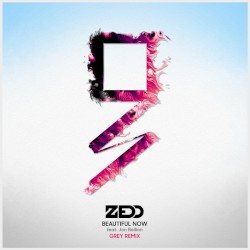 Beautiful Now (Grey remix)