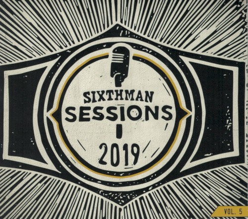 Sixthman Sessions, Vol. 5: 2019