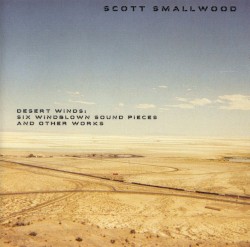 Desert Winds: Six Windblown Sound Pieces and Other Works
