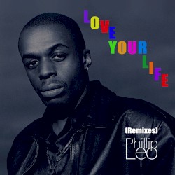 Love Your Life (Remixes)