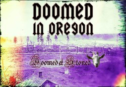 Doomed in Oregon