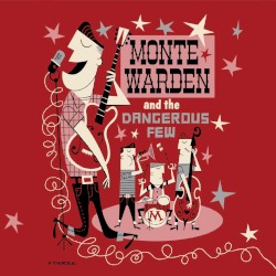 Monte Warden and the Dangerous Few