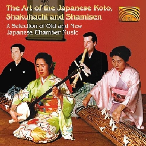 The Art of the Japanese Koto, Shakuhachi and Shamisen