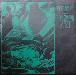 Disrupt / Tuomiopäivän Lapset