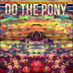 DO THE PONY
